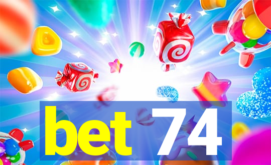bet 74
